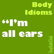 body idioms vocabulary englishclub