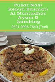 Jual Nasi Kebuli Basmati Kambing Dan Ayam Jembatan Lima Kali Anyar 0821 9996 7649 Tsel Nasi Ayam Kambing