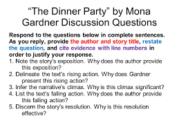 In the dinner party, by mona gardner the story takes place in india around the time period of 1940's. The Dinner Party By Mona Gardner Ppt Video Online Download