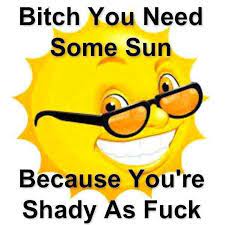 God is not described in equations. Smiles Shade Quotes Throwing Shade Quotes Throwing Shade