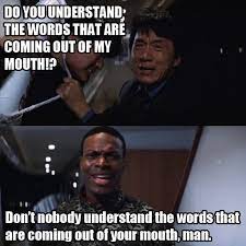 New slang is a surefire way to make you aware of your fleeting youth, and in this case, that couldn't be more true. Do You Understand The Words That Are Coming Out Of My Mouth Jackie Chan Members Albums Ohio Riders Motorcycle Forum