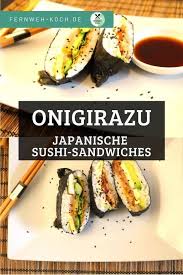Onigirazu Japanische Sushi Sandwiches Rezept Japanisches Essen Rezepte Gesunde Japanische Rezepte