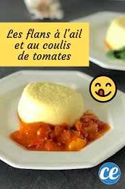 Ma Recette Des Petits Flans A L Ail Et Au Coulis De Tomates Facile Et Rapide A Faire Recette Coulis De Tomate Recette Entree Chaude Entree Chaude Facile
