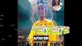 Autan sidi son annabi dadi yabon annabi dadi. Autansidi Ajinsa Daban Youtube