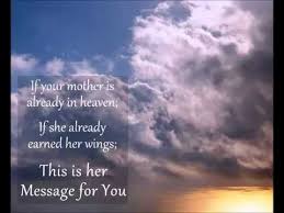 Short Birthday Message For Mother In Heaven A Mother S Message From Heaven Youtube In 2020 Mom In Heaven Mother S Day In Heaven Mother Day Message