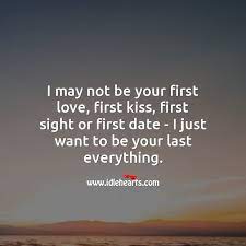 I Just Want To Be Your Last Everything Idlehearts