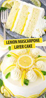 Lemon Mascarpone Layer Cake Must Try Lemon Cake Recipe Recipe Lemon Dessert Recipes Lemon Cake Recipe Lemon Desserts