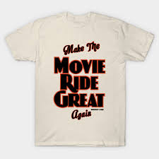 Great for tshirt, mug, pillow etc. Make The Movie Ride Great Again By Wdwnt Com Disney T Shirt Teepublic