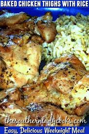 Chicken Thighs The Southern Lady Cooks Baked With Rice Baked Chicken Thighs Southern Baked Chicken Recipe Baked Chicken