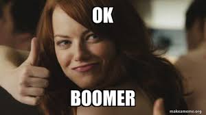 Image result for ok boomer