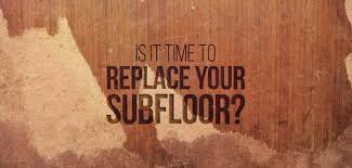 This is often spelled out in the local building code and. 9 Signs That It S Time To Replace Your Subfloor Budget Dumpster