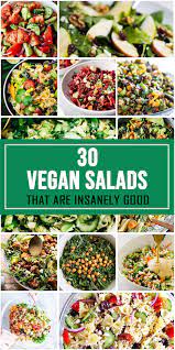 30 Vegan Salads That Are Incredibly Good Whole Food Recipes Easy Meals Vegan Recipes Healthy
