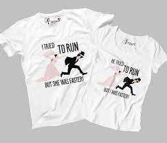 Funny Wedding Shirts Bridal Couple T Shirts I He Tried To Run But I She Was Faster Bride And Groom Gif Funny Wedding Shirts Wedding Shirts Couple T Shirt
