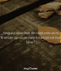 Sa fii sa nu fi. Singurul Esec Real Din ViaÅ£Äƒ Este SÄƒ Nu Fii Sincer Buddha Magiquotes Com