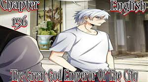 Manga solo leveling chapter 156 sub indo gratis, kabar rilis terbaru hari ini tertunda untuk menemukan cara mengembalikan tubuhnya, shinichi pun bertahan dalam wujud conan. The Great God Emperor Of The City Chapter 156 English Youtube