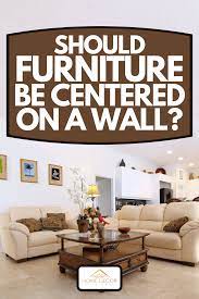 If doors on every wall of your living room are stumping you as to where to place your furniture, don't worry about the wall space. Should Furniture Be Centered On A Wall Home Decor Bliss