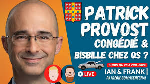 Patrick Provost CONGÉDIÉ & Bisbille chez QS ?