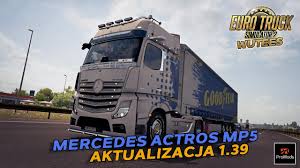 103 Ets2 Mercedes Actros Mp5 Aktualizacja 1 39 Youtube