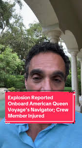 #Explosion Reported Onboard American Queen Voyage’s Navigator; Crew Member  Injured. We are shocked and saddened to report an explosion