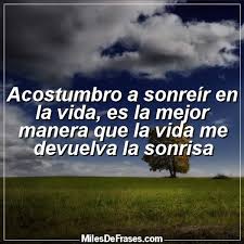 Frases En Imagenes No Twitter Acostumbro A Sonreir En La Vida Es La Mejor Manera Que La Vida Me Devuelva La Sonrisa Frases Citas Https T Co Hdcivyrmmy Twitter