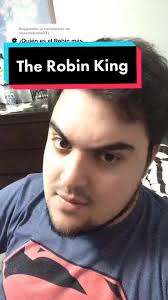 Quien Es Rey Robin