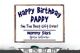 Remember, we include assembly videos for all of our free svg files, you'll. Happy Birthday Daddy Or Dad Funny Svg Design 184136 Svgs Design Bundles