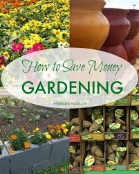 How To Save Money Gardening In 2020 Saving Money Edible Garden Starting A Garden