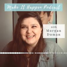 Make It Happen Podcast