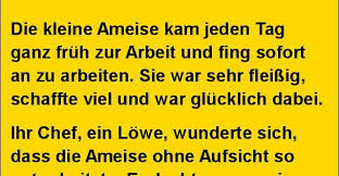 Die Kleine Ameise Kam Jeden Tag Ganz Fruh Zur Arbeit Weisheiten Zitate Weisheiten Lebensweisheiten