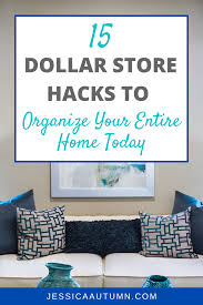 40 dollar store organizing hacks for home to save money 1. 15 Dollar Store Organization Ideas For Every Area In Your Home