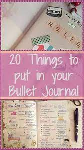 20 Things To Put In To A Bullet Journal Bullet Journal Inspiration Bullet Journal Planner Bullet Journal