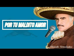 Más letras de vicente fernández. Por Tu Maldito Amor Vicente Fernandez Letra Youtube