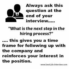 Always Ask This Question At The End Of The Interview What S The Next Step In The Hiring Process Job Interview Tips Job Interview Advice Job Advice