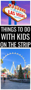Vegas For Kids Yes Las Vegas Has Quickly Turned Into An Affordable And Fun Destination For Families He Vegas Activities Las Vegas Trip Las Vegas Activities