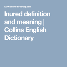 Inured Definition And Meaning Collins English Dictionary English Dictionaries Collins English Dictionary Word Definitions