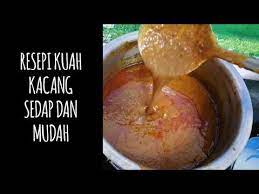 Resepi Kuah Kacang Sedap Dan Mudah Youtube Resep Masakan Makanan Dan Minuman Makanan