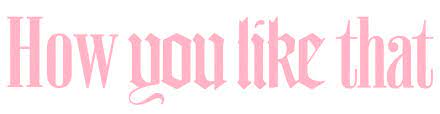 Logo Png Blackpink How You Like That Logo Png By Kloorer On Deviantart