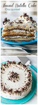 Almond Nutella Cake Recipe Dacquoise 8211 Layers Of Scrumptious Goodness And It 8217 S Gluten Free N Nutella Recipes Cake Nutella Recipes Nutella Cake