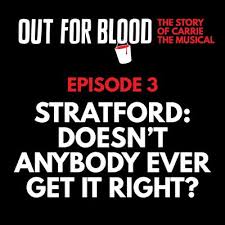 Out for Blood: The Story of Carrie the Musical | Broadway Podcast Network
