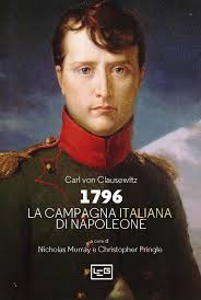 1796 La campagna d'Italia di Napoleone : Clausewitz, Karl von, Murray, Nicholas,  Pringle, Christopher, Veruggio, Marco: Amazon.pl: Książki