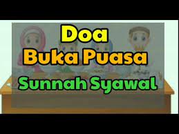 اَللّهُمَّ لَكَ صُمْتُ وَبِكَ آمَنْتُ وَعَلَى رِزْقِكَ أَفْطَرْتُ بِرَحْمَتِكَ يَا اَرْحَمَ الرَّحِمِيْنَ. Doa Buka Puasa Sunnah Syawal Youtube