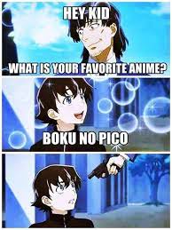 Anime meme otaku anime manga anime anime stuff. Image 899361 Boku No Pico Anime Memes Funny Anime Funny Anime Memes