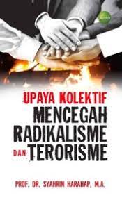 Radikalisme kembali merenggut nyawa masyarakat indonesia. Jual Buku Upaya Kolektif Mencegah Radikalisme Terorisme Sumber Elektronis Oleh Prof Dr Syahrin Harahap M A Gramedia Digital Indonesia