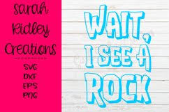 Wait I See A Rock Svg Geology Svg 183143 Svgs Design Bundles