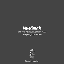 Kau Perhiasan Terindah Engkaulah Muslimah Yang Berusaha Khusyuk Menjaga Shalat Dan Berpuasa Dengan Taat Engkaulah Muslim Kata Kata Kutipan Lucu Kutipan Terbaik