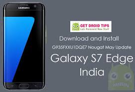 Download Install G935fxxu1dqe7 May Security Nougat Update For Galaxy S7 Edge India