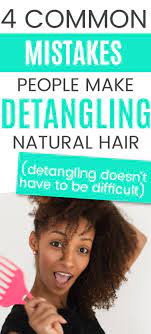 Detangling Natural Hair The Easy Way Detangling Natural Hair Natural Hair Styles Detangler