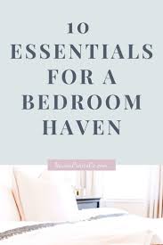 These Are The Best 10 Must Haves For A Bedroom Haven Create The Relaxing Master Bedroom Relaxing Master Bedroom Decor Relaxing Master Bedroom Relaxing Bedroom