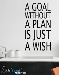 A Goal Without a Plan is Just a Wish Quote #6039 – StickerBrand
