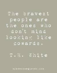 25 Inspirational Quotes About Courage And Bravery Bravery Quotes Courage Quotes Inspirational Quotes About Courage